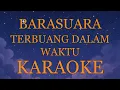 Download Lagu Barasuara - Terbuang Dalam Waktu INSTRUMENTAL (disertai VIDEO LIRIK KARAOKE)