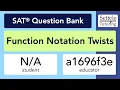 Function Notation Twists SAT Question Bank a1696f3e