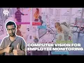 Computer Vision for Employee Monitoring Using Object Detection