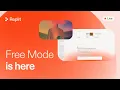 Free Mode Is Here Create 30X More Stay in Flow
