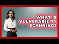 What Is Vulnerability Scanning - Emerging Tech Insider