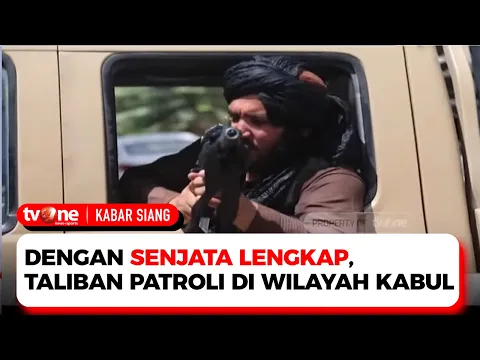Taliban Lakukan Patroli ke Seluruh Wilayah di Kota Kabul