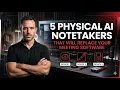 5 Physical AI Notetakers That Will Replace Your Meeting Software