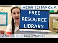 How to Make a FREE RESOURCE LIBRARY with OR without a website