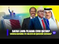 Download Lagu Xog Safar Lama filaana Cirro Qatar Beri iyo Halista ku Qarsoon? Sababta socdaalkan oo la ogaaday