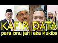 Download Lagu KAFIR DATA para Ibnu Jahil aka Mukibs (I)