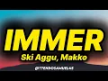 Ski Aggu, Makko - Immer (lyrics/text)