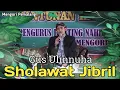 Lagu Merdunya Sholawat Jibril Gus Ulinnuha || Sholawat Pembuka Pintu Rejeki Dari Segala Arah