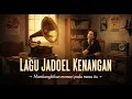 Download Lagu Kumpulan lagu jadul era 50,60,70 terbaik kembali ke masa itu yang penuh nostalgia