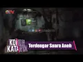Download Lagu Terdengar Suara Aneh Di Dalam Benteng Mendem Ambarawa | KONON KATANYA | EPS 27 | (2/4)
