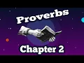 Holy Bible - Proverbs Chapter 2 Reading NKJV