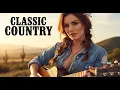 Lagu Dreamy Classic Country Tunes – Love Echoes Through the Years | Country Classic Relax