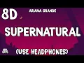 Download Lagu Ariana Grande ft. Troye Sivan - Supernatural ( 8D Audio ) - Use Headphones 🎧