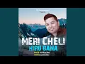 Lagu MERI CHELI HIRU BANA