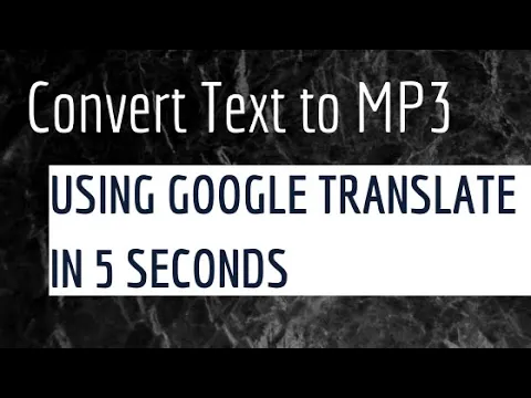 Download MP3 How to Convert Text to MP3 Using Google Translate