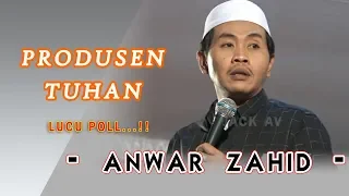 pengajian kh anwar zahid lucu banget produsen tuhan 2020