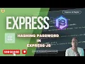 Hashing Passwords in Express js with bcrypt Secure User Authentication