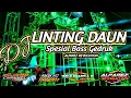 Download Lagu DJ LINTING DAUN // SPESIAL BASS GEDRUK TERBARU // ALPAREZ REVOLUTION REMIX