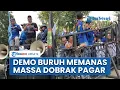 Lagu Sempat Memanas, Massa Demo Buruh Dobrak Pagar Gedung Sate Minta Dedi Mulyadi Sahkan Revisi UMSK