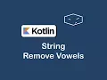 string remove vowels in kotlin