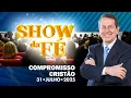 Download Lagu Show da Fé | Compromisso cristão (31/07/25)