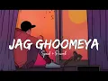 Lagu Jag Ghoomeya [Speed + Reverb lofi ] - Rahat Fateh Ali Khan | Sultan  | Music_3412