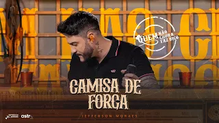 Jefferson Moraes, @AstroNejo - Camisa de Força (Quem Não Chora Faz Bico 2)
