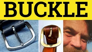 Buckle Meaning - Buckle Examples