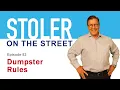 Stoler on the Street - Dumpster Rules