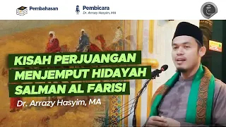kisah perjuangan salman al farisi sang pemburu hidayah buya dr arrazy hasyim ma
