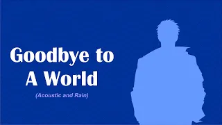 Download Goodbye to A World MP3