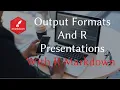 R Markdown Output Formats And R Presentations