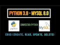 Python 3 8 and MySQL 8 0 CRUD