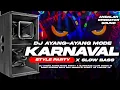 Download Lagu DJ KARNAVAL 2025💃 - AYANG AYANG STYLE PARTY X SLOWBAS - COCOK UNTUK JOGET KARNAVAL