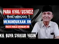 Download Lagu Para Kyai/Ustadz yang bisa menundukkan Jin dibuat malu oleh ceramah ini. KH. BUYA SYAKUR YASIN