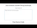 Live Character Counter Using HTML and JavaScript Free Source Code