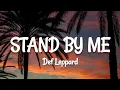 Def Leppard - Stand By Me