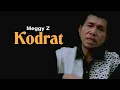 Download Lagu Meggy Z - Kodrat (First Version 4K Re-grading Music Video)