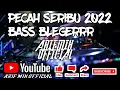 Download Lagu DJ PECAH SERIBU BASS BELEGERRRRRR 2022 X ( ARIF MIX OFFICIAL )