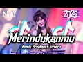 Lagu DJ Merindukanmu Breakbeat Tiktok Fyp Viral Remix Full Bass Version 2025