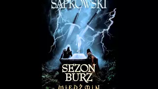 Download Wiedźmin - Audiobook - Sezon Burz - A. Sapkowski - słuchowisko fonopolis - fragment MP3