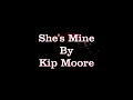She's Mine - Kip Moore Lyrics