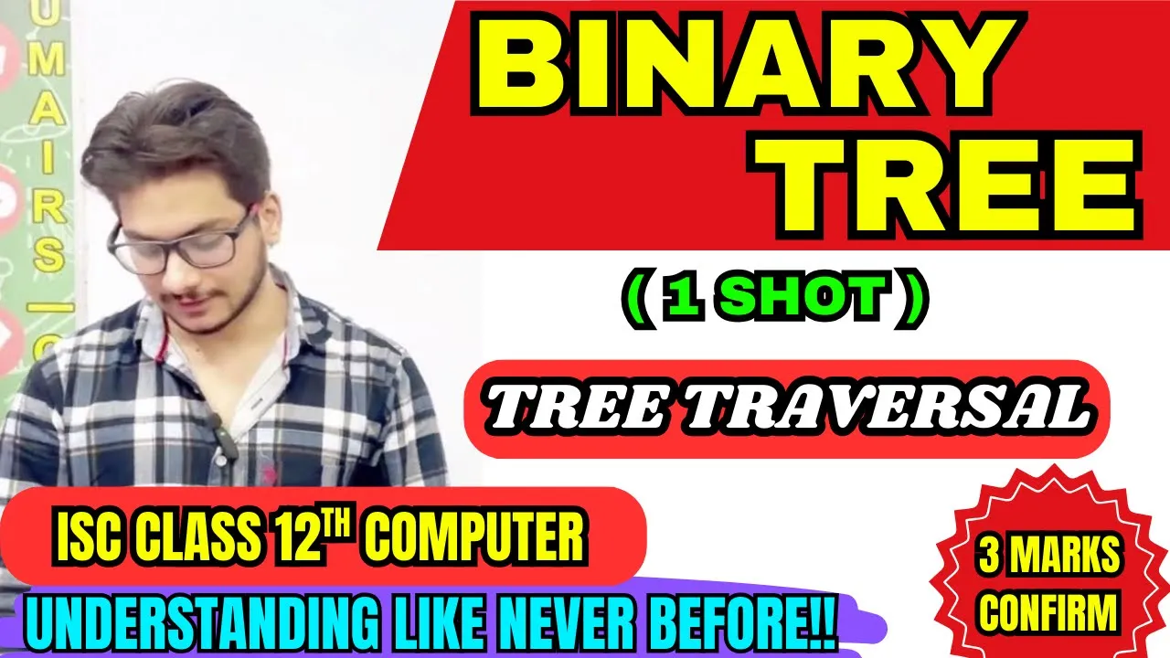Binary tree complete explanation ISC class 12 computer Tree traversal simple explanation