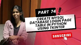 Part 74 Create MySQL Database Login Page Table in Python Using Tkinter MySQL Tkinter Project