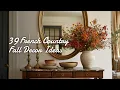 French Country Fall Decor Ideas Rustic Vintage Autumn Styling Tips
