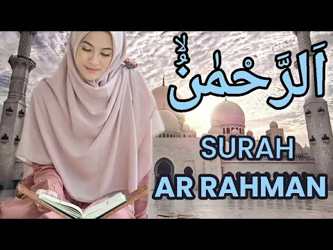 Download MP3 🔴 SURAH AR RAHMAN PALING MERDU DI ASIA |BACAAN QURAN TERINDAH |MENENANGKAN HATI&PIKIRAN UNTUK TIDUR💤