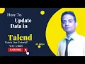 How to Update Records in Talend Open Studio Step-by-Step Guide for Beginners