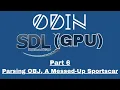 Odin SDL3 GPU Tutorial Part 6 - Parsing OBJ A Messed-Up Sportscar