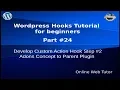 Wordpress Hooks Tutorial for beginners from scratch Develop Custom Action Hook Steps