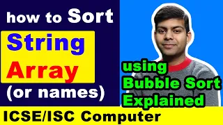 How to Sort String Arrays or Names using Bubble Sort Important Java Programs ICSE ISC Computer